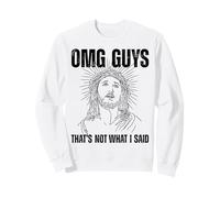 OMG Ragazzi Non è Quello Che Ho Detto Ironic Religione Gesù Felpa