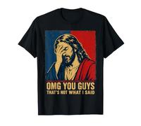 OMG Voi Ragazzi, Non è Quello Che Ho Detto Jesus Facepalm Maglietta