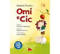Omi e Cic. Ediz. a colori