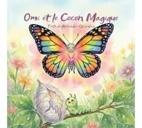 Omi et le cocon magique