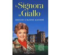 Omicidi e buone maniere. La signora in giallo