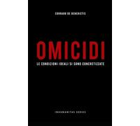 OMICIDI: Le condizioni ideali si sono concretizzate: 90