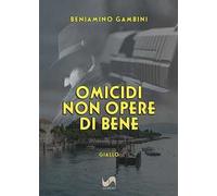 Omicidi non opere di bene