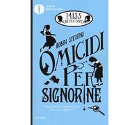 Omicidi per signorine. Miss Detective. Vol. 1