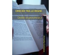 OMICIDI TRA LE RIGHE: Delitti di provincia 2