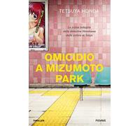 Omicidio a Mizumoto Park. La prima indagine della detective Himekawa della polizia di Tokyo