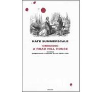 Omicidio a Road Hill House ovvero Invenzione e rovina di un detective