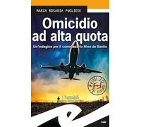 Omicidio ad alta quota. Un indagine per il commissario Nino de Santis