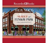 Omicidio al Fenway Park (La serie di baseball di Mickey Rawlings)