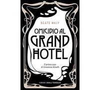 Omicidio al Grand Hotel. Il primo caso di Ernestine e Anton