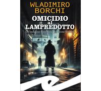 Omicidio al lampredotto. Un'indagine fiorentina per Leone Serafini - [Frilli]