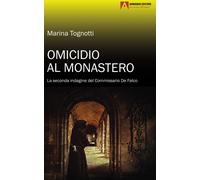 Omicidio al monastero. La seconda indagine del Commissario De Falco - Togn...