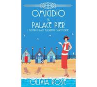 OMICIDIO AL PALACE PIER: 6