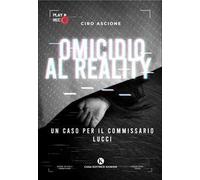 Omicidio al reality. Un caso per il commissario Lucci