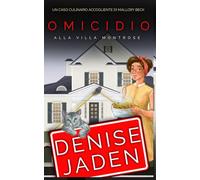 Omicidio alla Villa Montrose: Un Caso Culinario Accogliente di Mallory Beck