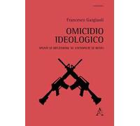 Omicidio ideologico. Spunti di riflessione su fattispecie di reato