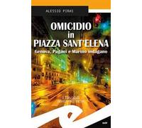 Omicidio in Piazza Sant'Elena. Genova, Pagani e Marino indagano