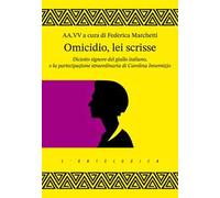 Omicidio, lei scrisse