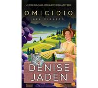 Omicidio nel Vigneto: Un Caso Culinario Accogliente di Mallory Beck