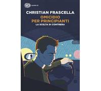 Omicidio per principianti. La scelta di Contrera