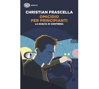 Omicidio per principianti. La scelta di Contrera