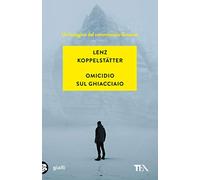Omicidio sul ghiacciaio. Un'indagine del commissario Grauner