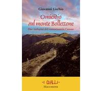 Omicidio sul monte Bollettone. Due indagini del commissario Casone