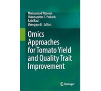 Omics Approaches for Tomato Yield and Quality Trait Improvement