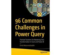 96 Common Challenges in Power Query: Practical Solutions for Mastering Data Transformation in Excel and Power Bi