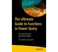 Omid Motamedisedeh The Ultimate Guide to Functions in Power Query (Tascabile)