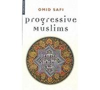 Omid Safi Progressive Muslims (Tascabile) Islam in the Twenty-First Century