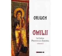 Omilii la Cartea Profetului Ieremia Vol.1 - Origen