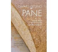 Omnes de uno pane. Catalogo della mostra (Sulmona, 5 luglio 2025-15 febbraio 2026). Ediz. bilingue