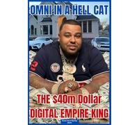 Omni in a Hell Cat THE $40m Dollar Digital Empire KING: “From Firesticks to Fed Time: The Hustler’s Blueprint”