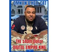 Omni in a Hell Cat THE $40m Dollar Digital Empire KING: “From Firesticks to Fed Time: The Hustler’s Blueprint”