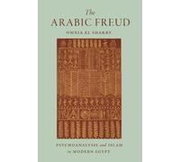 Omnia El Shakry The Arabic Freud (Tascabile)