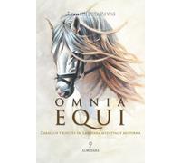 Omnia equi : caballos y jinetes en la España medieval y moderna