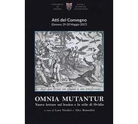 Omnia mutantur. Nuove letture sul lessico e lo stile di Ovidio. Atti del Convegno (Genova, 29-30 maggio 2017)