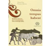 Omnia tempus habent. Quaderno di morfologia latina. Materialie per il docente. Per i Licei e gli Ist. magistrali