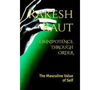 OMNIPOTENCE THROUGH ORDER: The Masculine Value of Self