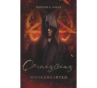 Omniscius Wholehearted: (Urban Romantasy, Witches, Demons, Slow Burn)