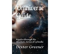Omniverse Guide: Ripples through the Absolute, Series of 13 books