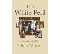 Omo Moses The White Peril (Copertina rigida)