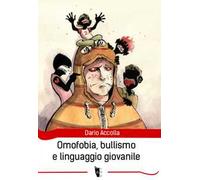 Omofobia, bullismo e linguaggio giovanile