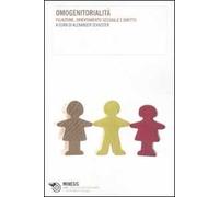 Omogenitorialità. Filiazione, orientamento sessuale e diritto