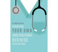 Omolara Olaniyi Starting Your Own Nurse Practitioner Business (Tascabile)