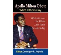 Omongole R. Anguria Apollo Milton Obote (Tascabile)