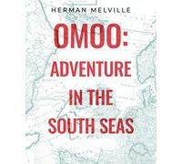 Omoo: Adventures in the South Seas