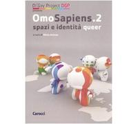 Omosapiens. Studi e ricerche sugli orientamenti sessuali. Spazi e identità queer (Vol. 2)