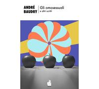 OMOSESSUALI E ALTRI SCRITTI (GLI) - Baudry André Savarese E. (cur.) - 2023